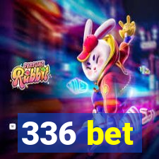 336 bet